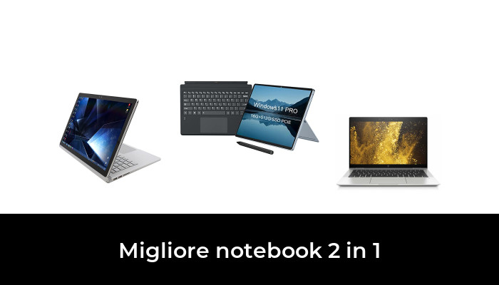 43 Migliore notebook 2 in 1 nel 2024 In base a 946 Recensioni