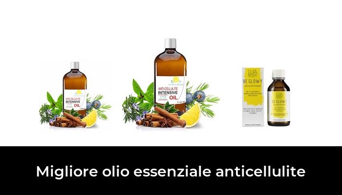 47 Migliore olio essenziale anticellulite nel 2024 In base a 237 Recensioni