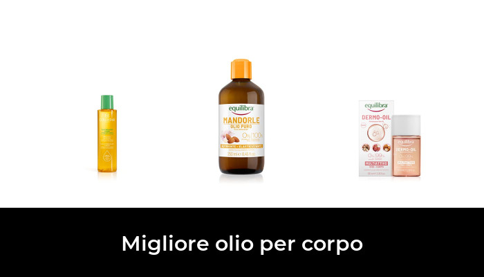 49 Migliore olio per corpo nel 2024 In base a 493 Recensioni