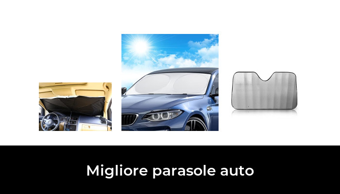 46 Migliore parasole auto nel 2024 In base a 707 Recensioni