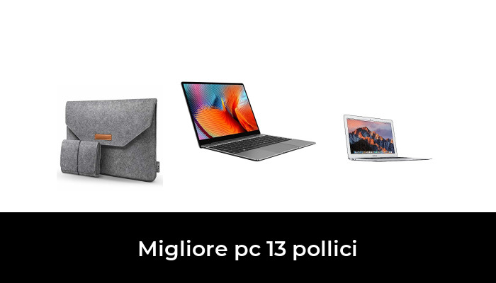 46 Migliore pc 13 pollici nel 2024 In base a 133 Recensioni