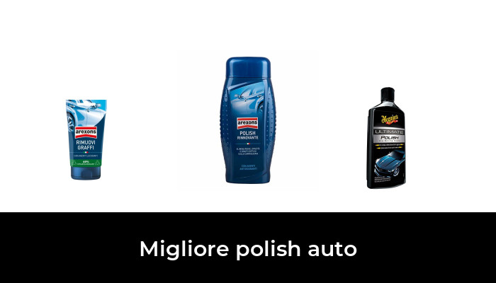 50 Migliore polish auto nel 2024 In base a 629 Recensioni