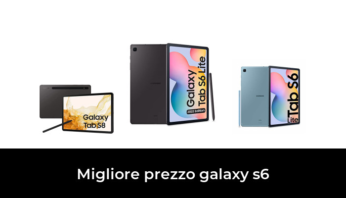 47 Migliore prezzo galaxy s6 nel 2024 In base a 382 Recensioni