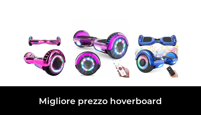 44 Migliore prezzo hoverboard nel 2024 In base a 540 Recensioni