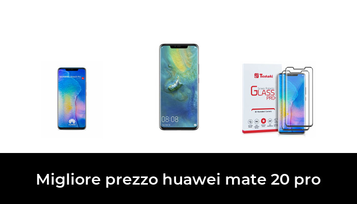 47 Migliore prezzo huawei mate 20 pro nel 2024 In base a 661 Recensioni