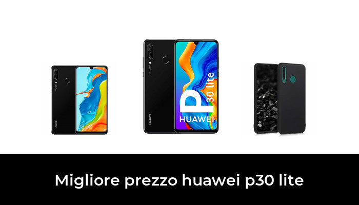 47 Migliore prezzo huawei p30 lite nel 2024 In base a 938 Recensioni