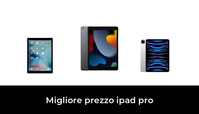 49 Migliore prezzo ipad pro nel 2024 In base a 787 Recensioni