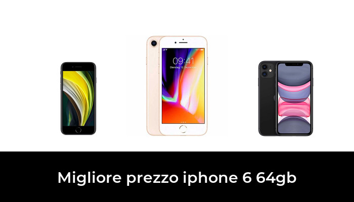 45 Migliore prezzo iphone 6 64gb nel 2024 In base a 348 Recensioni