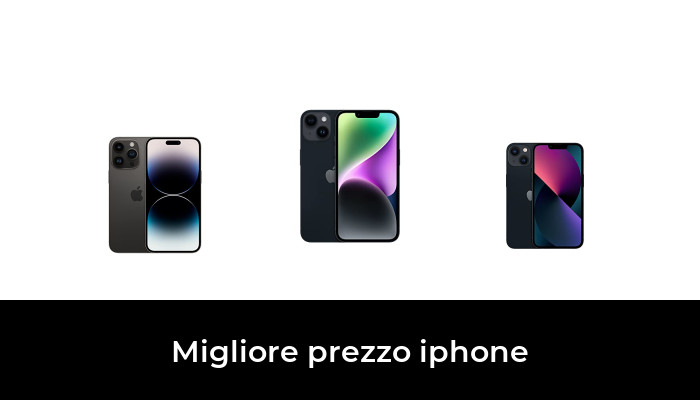 46 Migliore prezzo iphone nel 2024 In base a 561 Recensioni