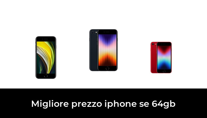 45 Migliore prezzo iphone se 64gb nel 2024 In base a 117 Recensioni