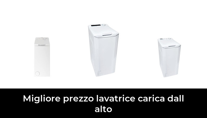 45 Migliore prezzo lavatrice carica dall alto nel 2024 In base a 469 Recensioni