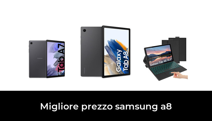 48 Migliore prezzo samsung a8 nel 2024 In base a 330 Recensioni