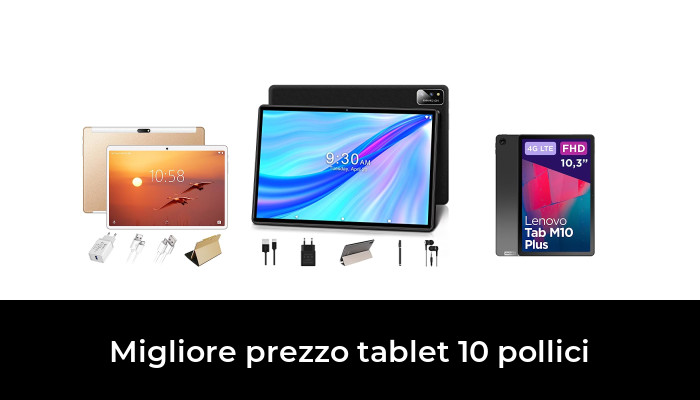 49 Migliore prezzo tablet 10 pollici nel 2024 In base a 731 Recensioni