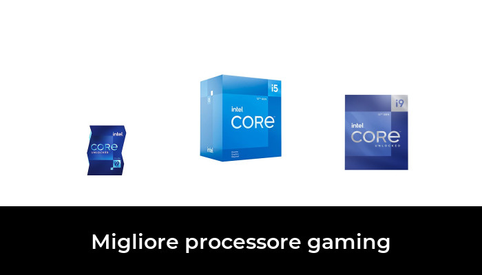 50 Migliore processore gaming nel 2024 In base a 227 Recensioni