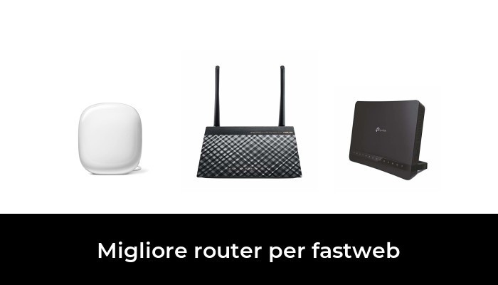 47 Migliore router per fastweb nel 2024 In base a 900 Recensioni