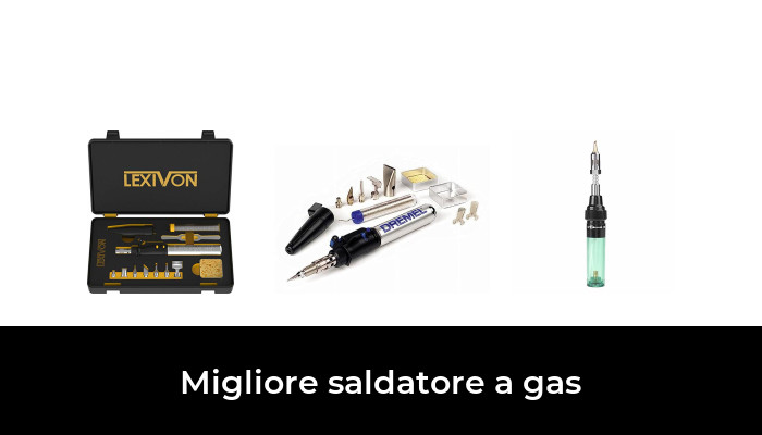 48 Migliore saldatore a gas nel 2024 In base a 600 Recensioni