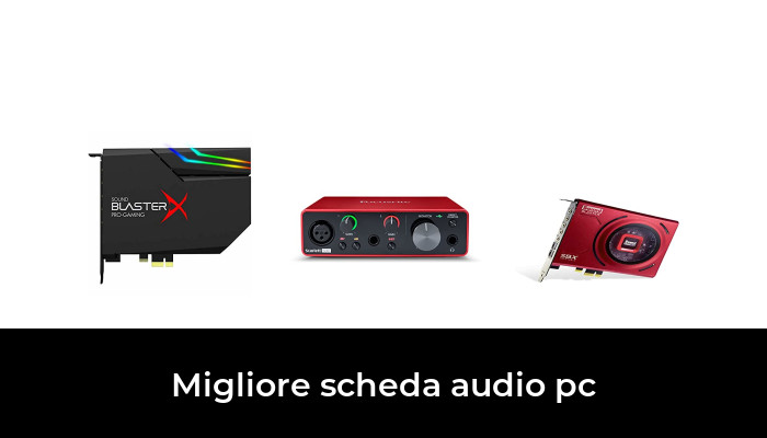 49 Migliore scheda audio pc nel 2024 In base a 398 Recensioni