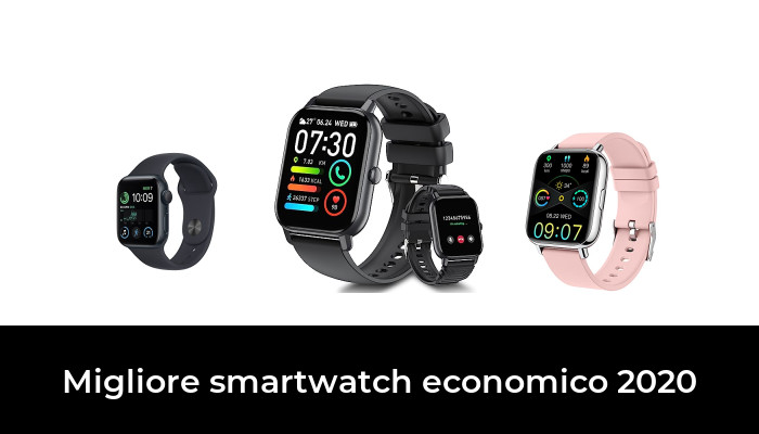 46 Migliore smartwatch economico 2020 nel 2024 In base a 883 Recensioni