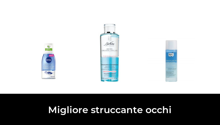 50 Migliore struccante occhi nel 2024 In base a 701 Recensioni