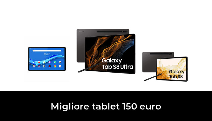 49 Migliore tablet 150 euro nel 2024 In base a 52 Recensioni