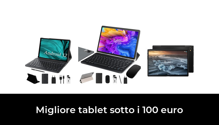 47 Migliore tablet sotto i 100 euro nel 2024 In base a 153 Recensioni