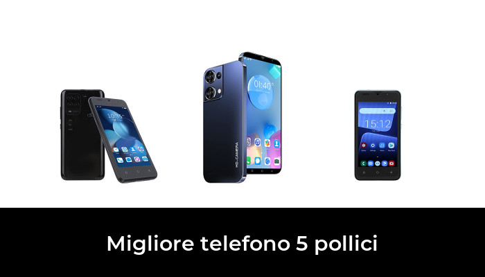 45 Migliore telefono 5 pollici nel 2024 In base a 659 Recensioni