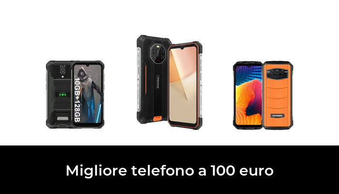 49 Migliore telefono a 100 euro nel 2024 In base a 562 Recensioni