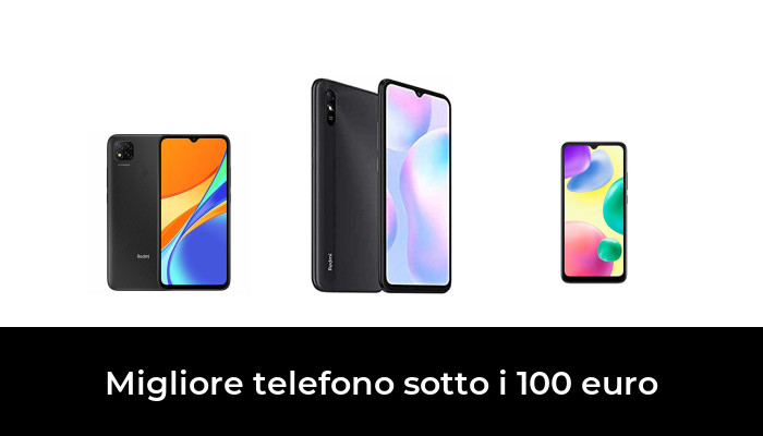 50 Migliore telefono sotto i 100 euro nel 2024 In base a 557 Recensioni