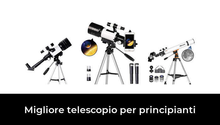 49 Migliore telescopio per principianti nel 2024 In base a 96 Recensioni